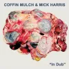 Coffin Mulch / Mick Harris - In Dub LP
