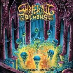 Shrieking Demons - The Festering Dwellers MC